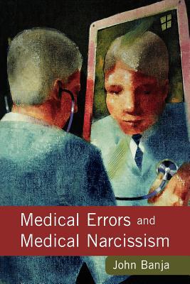 medical errors and medical narcissism